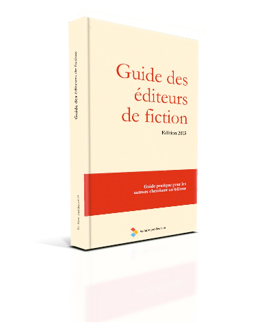 Guide des éditeurs de fiction : un guide pratique pour les auteurs